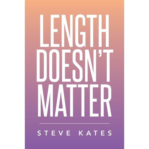 Length Doesn't Matter, (Paperback)
