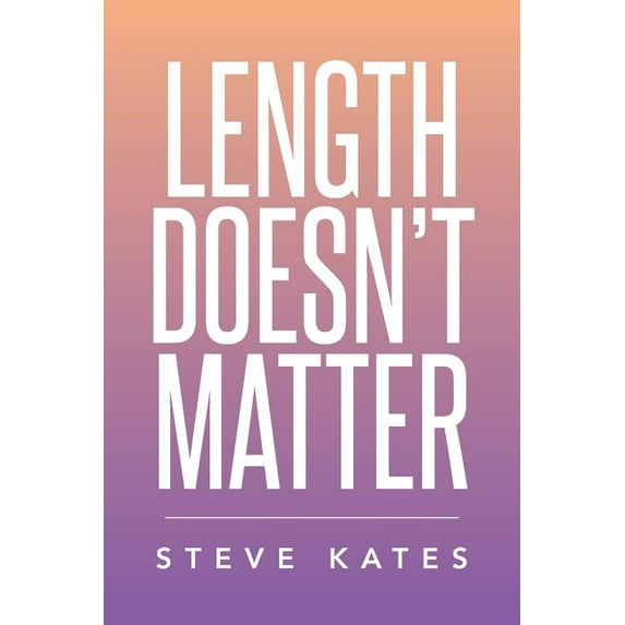 Length Doesn't Matter