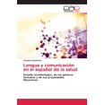 thumbnail image 1 of Lengua y comunicaciÃ³n en el espaÃ±ol de la salud, (Paperback), 1 of 1