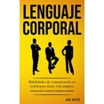 thumbnail image 1 of Lenguaje corporal: Habilidades de comunicaciÃ³n no verbal para atraer a las mujeres (Secretos para mejorar la autoestima , (Paperback), 1 of 1