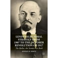 thumbnail image 1 of Lenin's Electoral Strategy from 1907 to the October Revolution of 1917: The Ballot, the Streets--Or Both, (Hardcover), 1 of 1