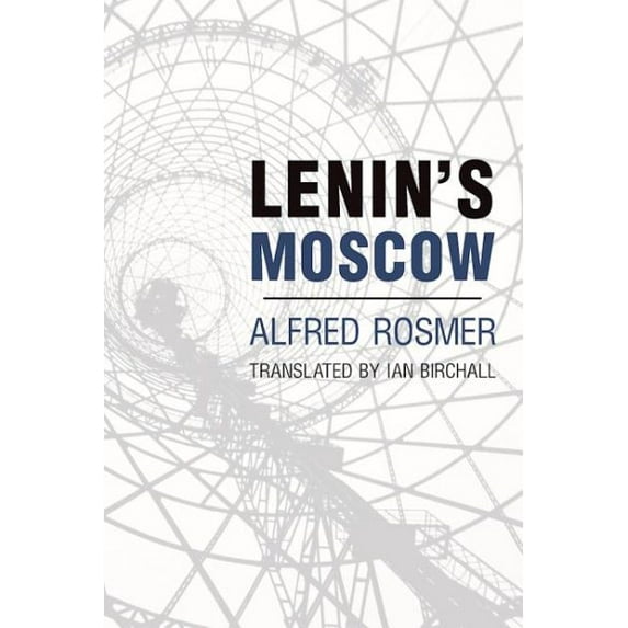 Pre-Owned Lenin's Moscow (Paperback) 1608466159 9781608466153