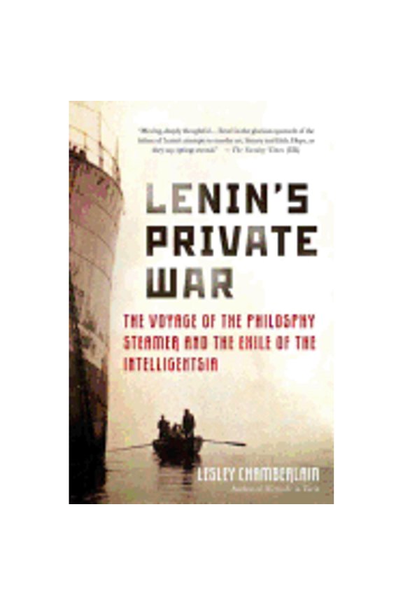 Pre-Owned Lenin's Private War: The Voyage of the Philosophy Steamer and the Exile of the Intelligentsia (Hardcover) by Lesley Chamberlain