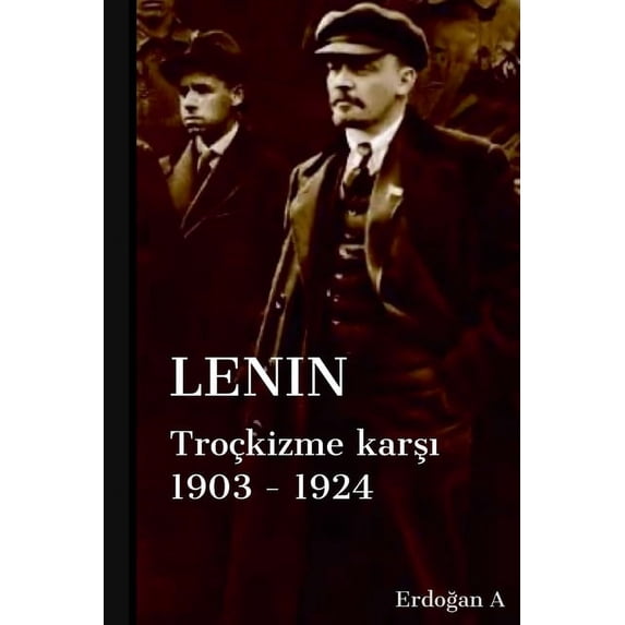 Leninin Troçkizme Karşı Mücadelesi, (Paperback)