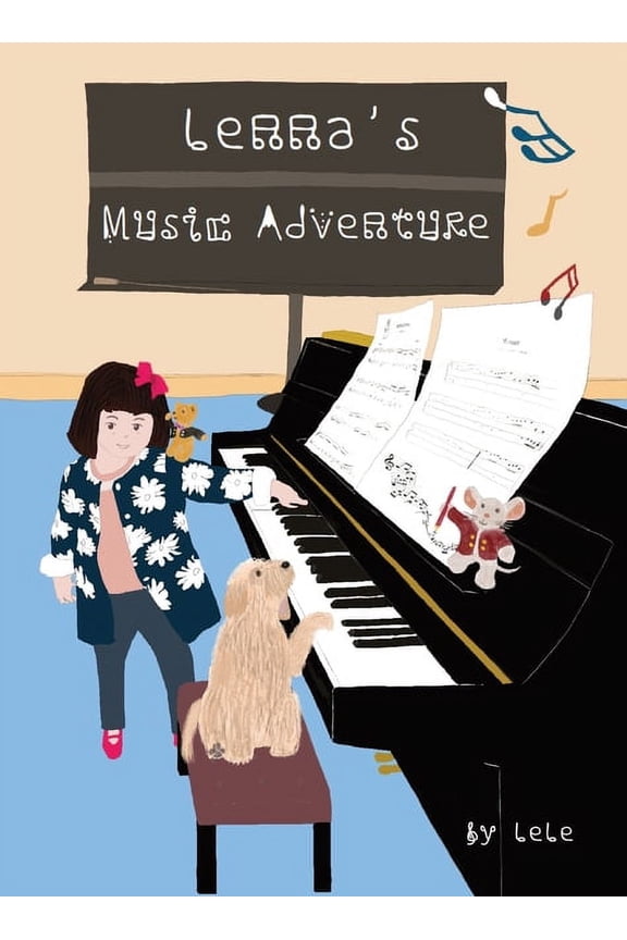 Lenna's Music Adventure: Spread Love Magically with Piano, (Hardcover)