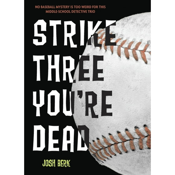 Lenny & the Mikes: Strike Three, You're Dead (Series #1) (Paperback)