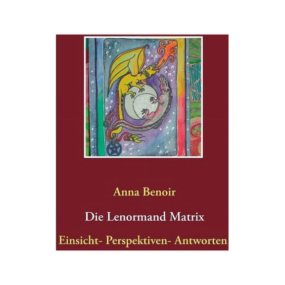 Lenormand- Matrix: Einsicht- Perspektiven- Antworten, (Paperback)