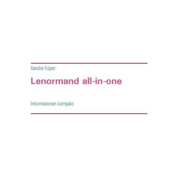 Lenormand all-in-one: Informationen kompakt, (Paperback)