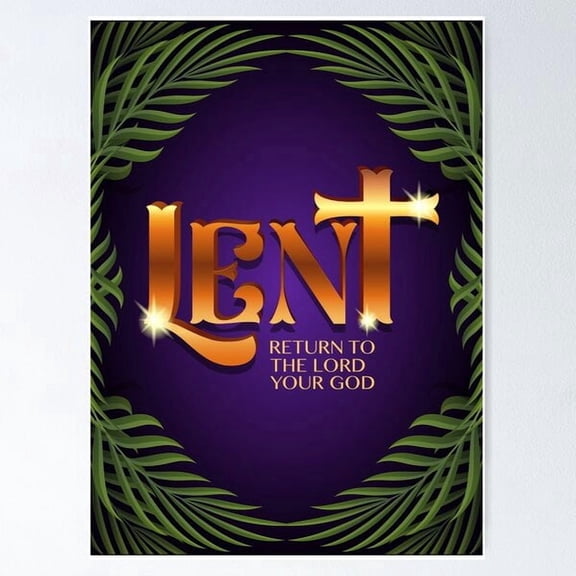 Lent Christianity Holy Week Return To The Lord Your God Poster Home Decor Office Wall Art