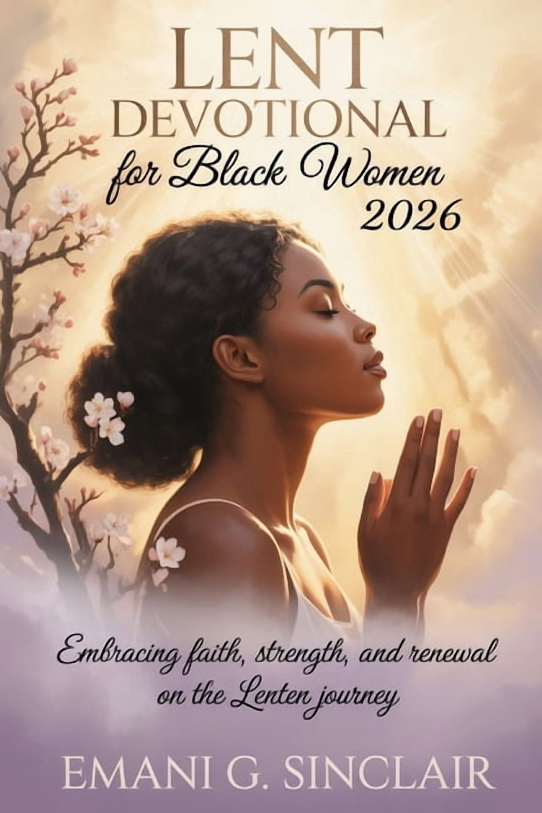 Lent Devotional for Black Women 2026: Embracing Faith, Strength, and ...