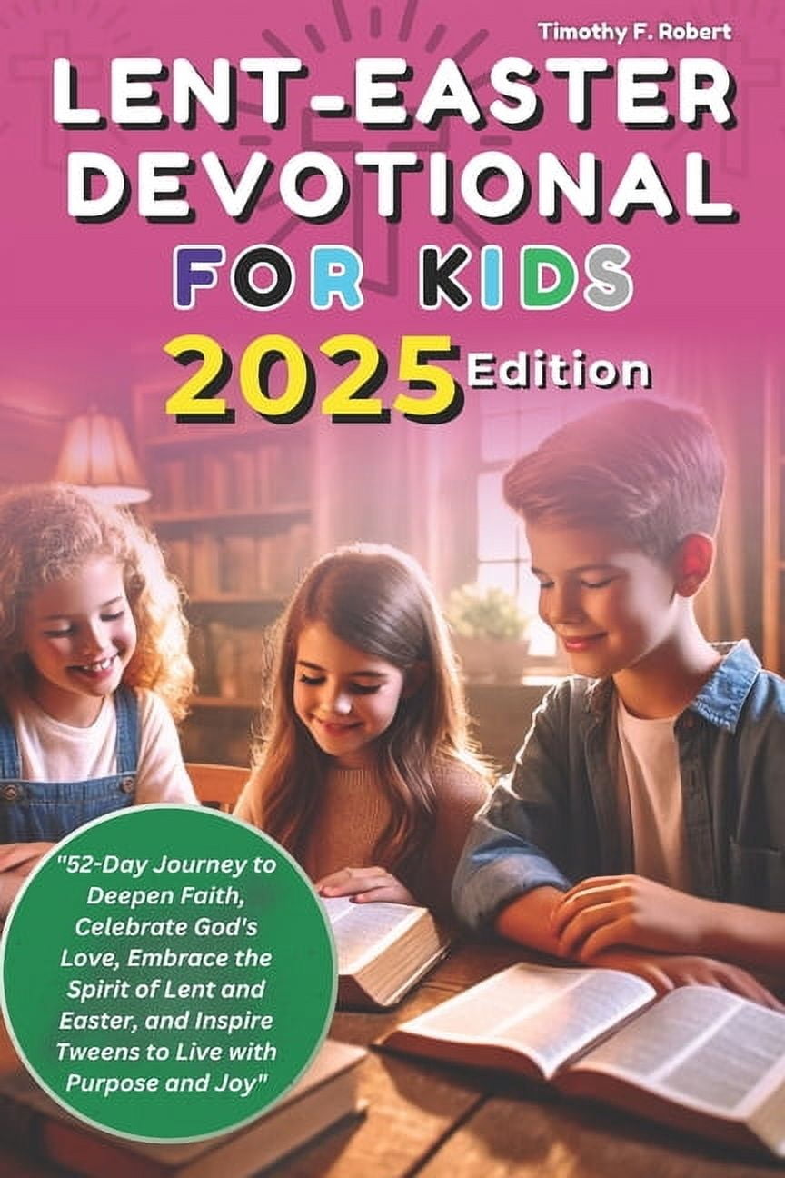 Lent-Easter Devotional For Kids 2025: 52-Day Journey to Deepen Faith ...
