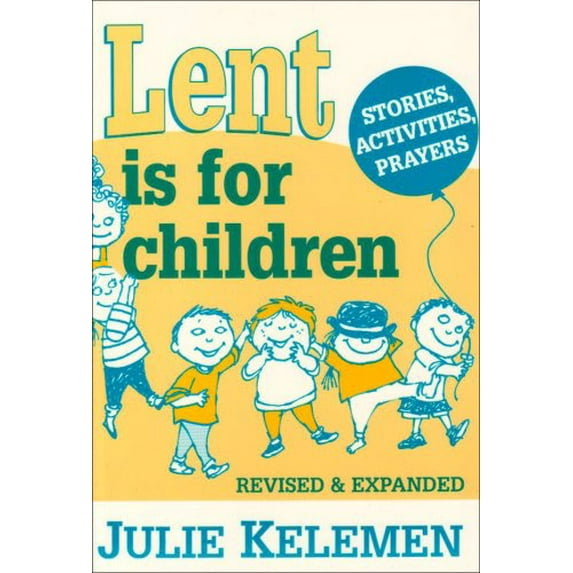 Pre-Owned Lent Is for Children: Stories, Activities, Prayers, Revised and Expanded, 9780892435326, 0892435321, Paperback, Revised edition