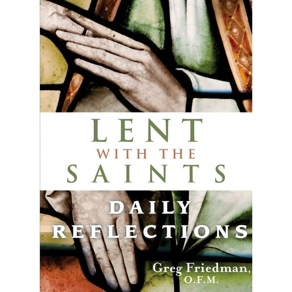 Lent With the Saints : Daily Reflections (Paperback)