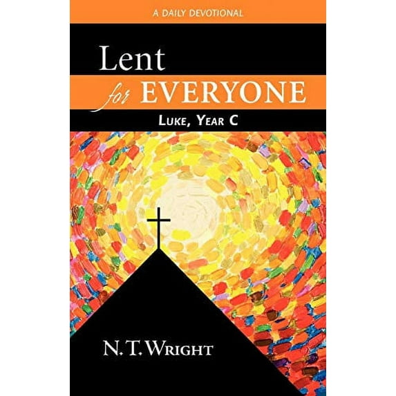 Pre-Owned Lent for Everyone: Luke, Year C: A Daily Devotional (Paperback) 0664238955 9780664238957