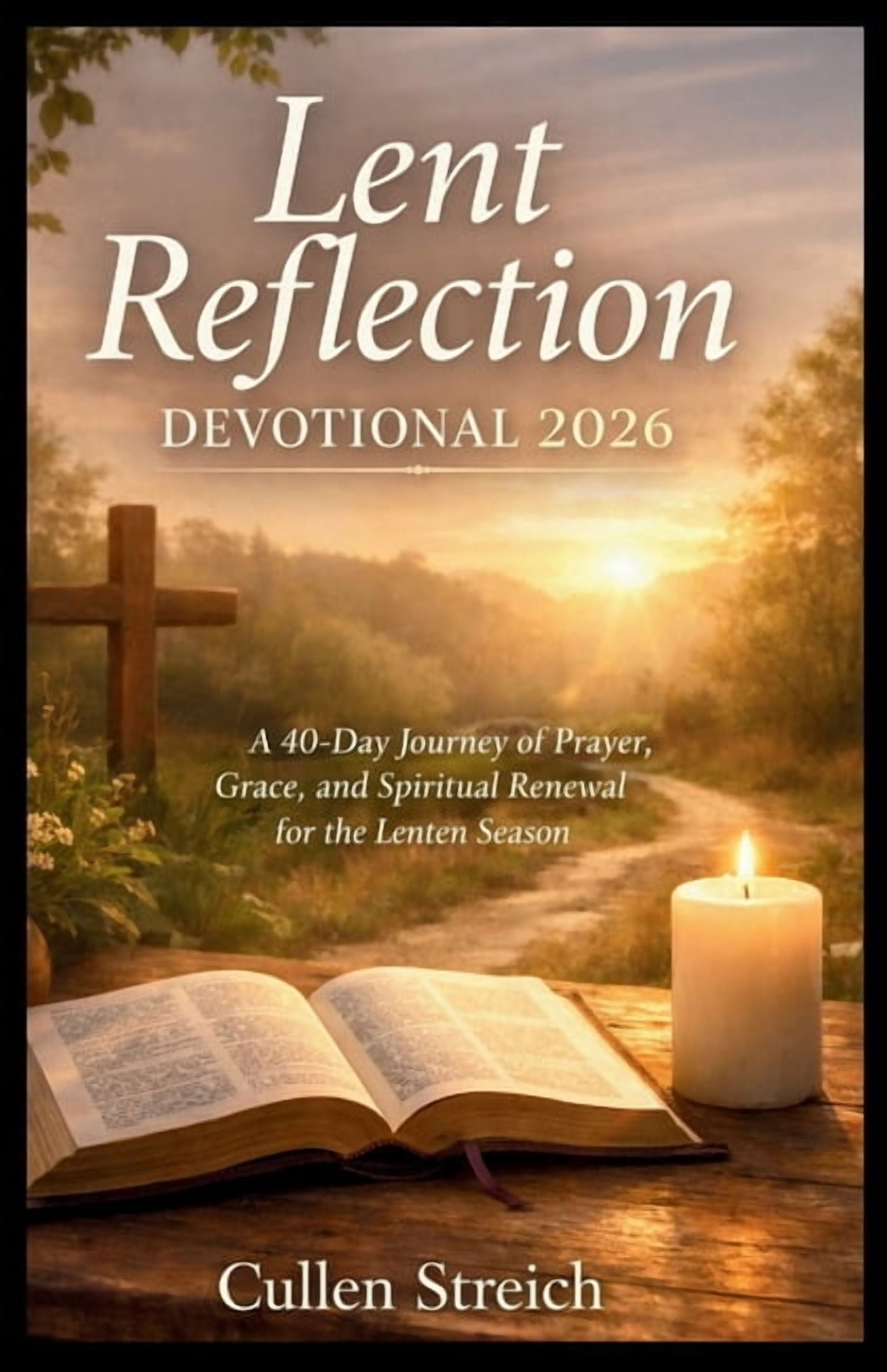 Devotional Reflection Lent reflection devotional 2026: A 40 day journey of prayer, grace, and ...