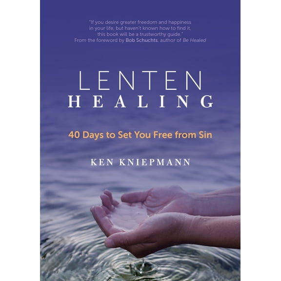 Lenten Healing: 40 Days to Set You Free from Sin, (Paperback)