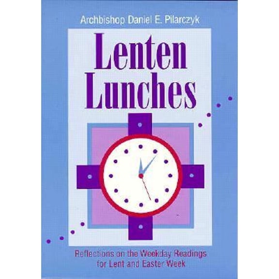 Pre-Owned Lenten Lunches: Reflections on the Weekday Readings for Lent and Easter Week (Paperback) 0867162430 9780867162431