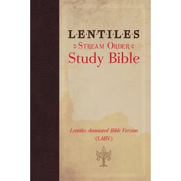 Lentiles Annotated Bible Version Lentiles Stream Order Study Bible, (Paperback)