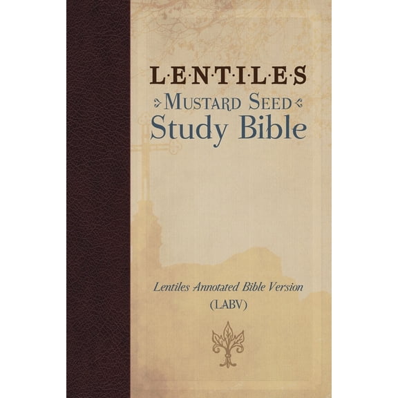 Lentiles Annotated Bible Version Lentiles Mustard Seed Study Bible, (Paperback)