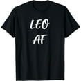 thumbnail image 1 of Leo AF Birthday T shirt July August Zodiac Funny Gift T-Shirt, 1 of 4