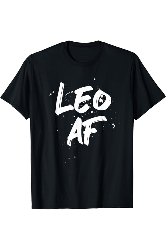 Leo AF Zodiac Sign Horoscope Birthday T-Shirt