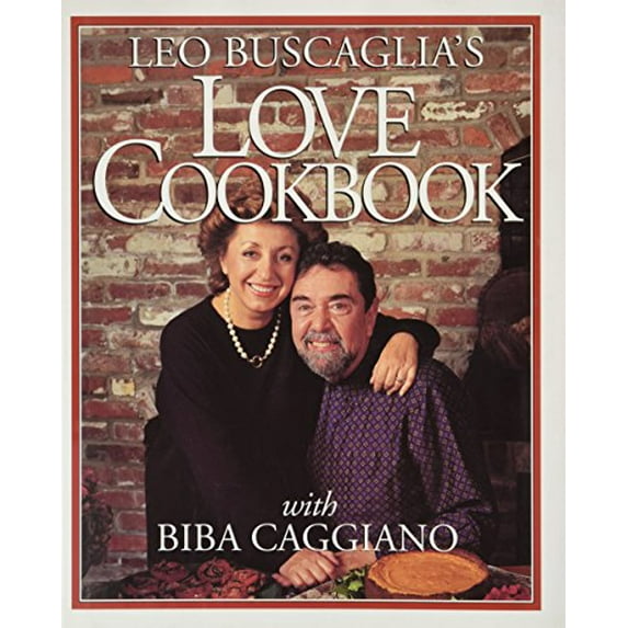Pre-Owned Leo Buscaglia's Love Cookbook (Hardcover) 080503725X 9780805037258