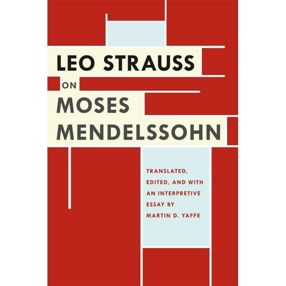 Leo Strauss on Moses Mendelssohn, (Hardcover)