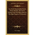 thumbnail image 1 of Leo Taxil's Remarkable Books About Murder, The Devil, Women And The Black Mass In The High Degrees Of Masonry (Paperback), 1 of 1