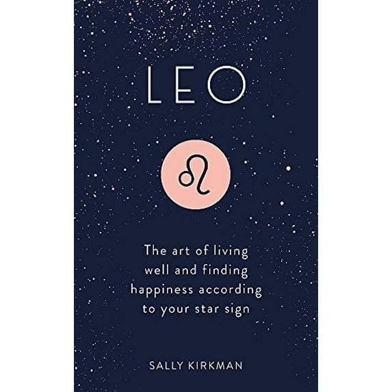 Pre-Owned Leo: The Art of Living Well and Finding Happiness According to Your Star Sign (Hardcover) 1473676754 9781473676756