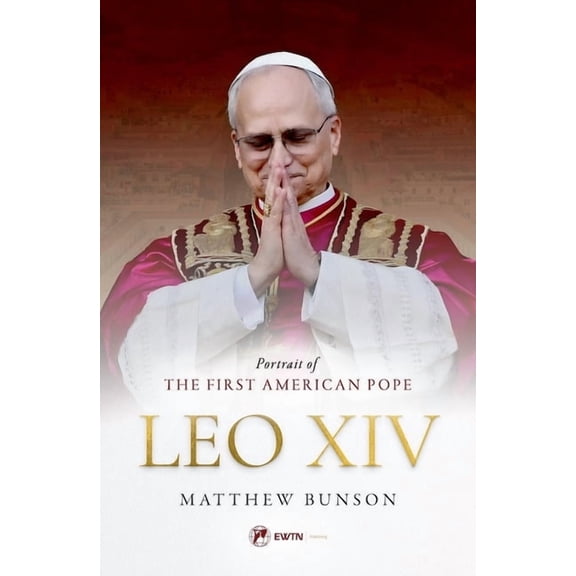 Leo XIV: Portrait of the First American Pope, (Paperback)