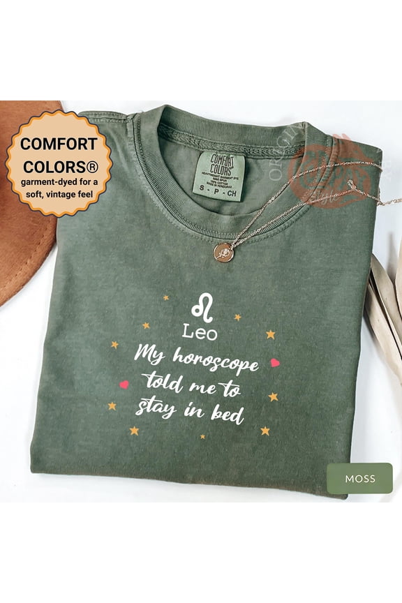 Leo Zodiac Shirt for Women Funny Horoscope Tee My Horoscope Told Me to Stay in Bed Astrolo