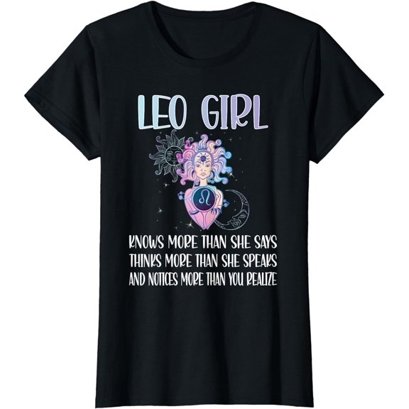 Leo Zodiac Sign Girl Leo Horoscope Astrology July August T-Shirt