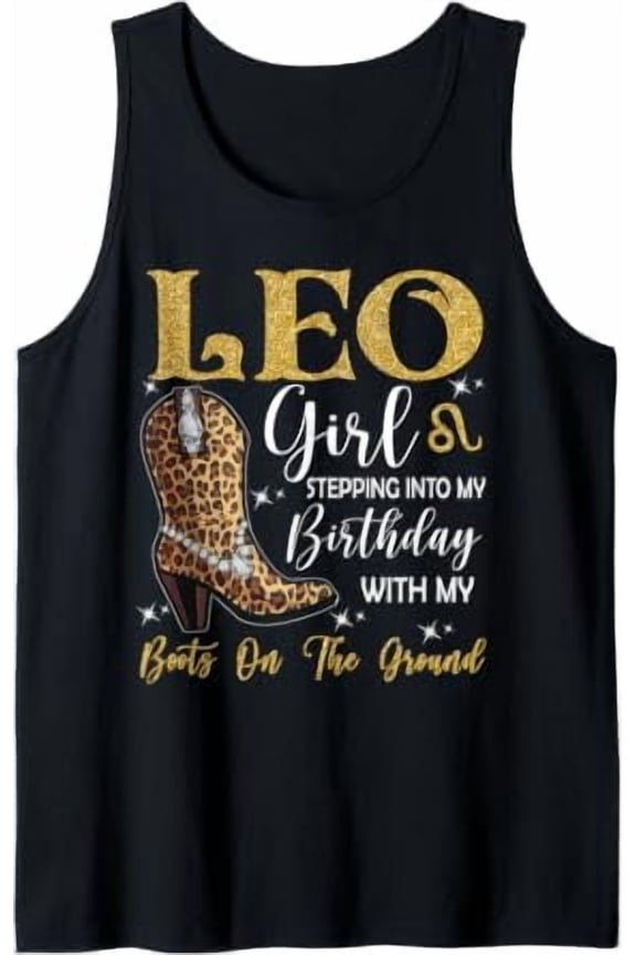 Leo Zodiac Sign Stepping Into My Birthday Western Cowgirl Tank Top Size S-3XL