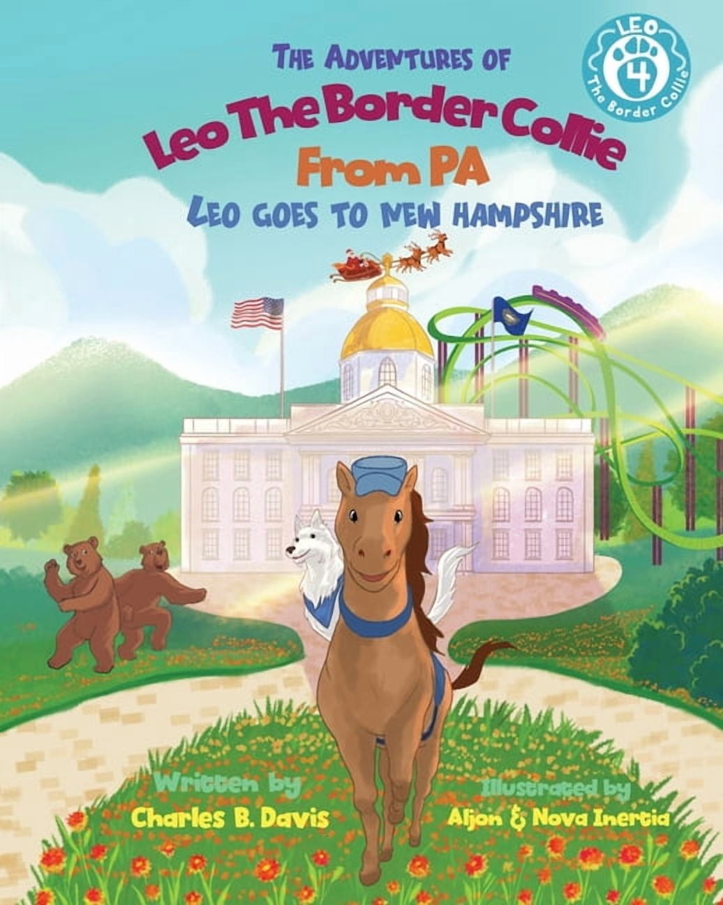Leo the Border Collie The Adventures of Leo the Border Collie from PA - Leo Goes to New Hampshire, Book 4, (Paperback)