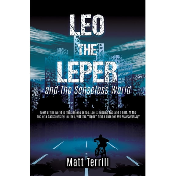 Leo the Leper and the Senseless World, (Paperback)