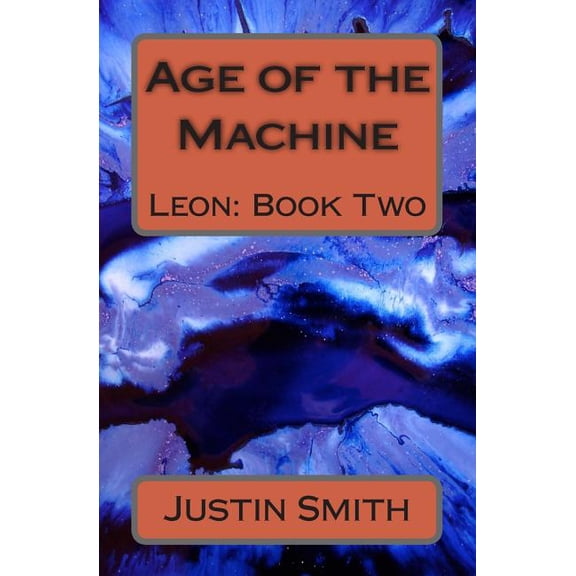 Leon: Age of the Machine : Leon (Series #2) (Paperback)