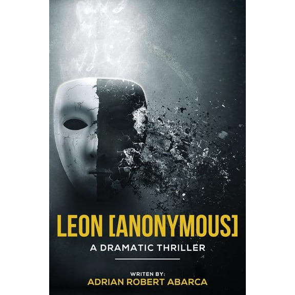 Leon [Anonymous]: A Dramatic Thriller