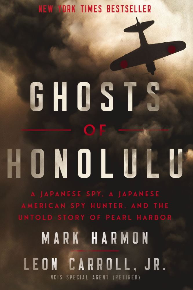Mark Harmon: Ghosts of Honolulu: A Japanese Spy, a Japanese American Spy Hunter, and the Untold Story of Pearl Harbor (Paperback)