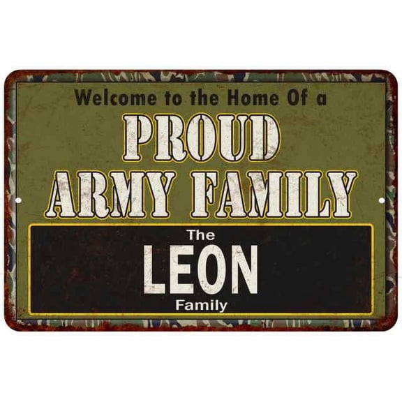 Leon Proud Army Family Sign Gift 8x12 Metal Sign 108120023483