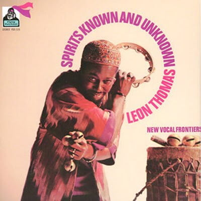 Leon Thomas - Spirits Known And Unknown - Music & Performance - Vinyl