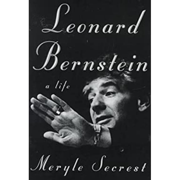 Pre-Owned Leonard Bernstein: A Life (Hardcover) 0679407316 9780679407317