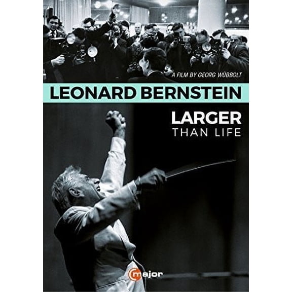 Leonard Bernstein: Larger Than Life