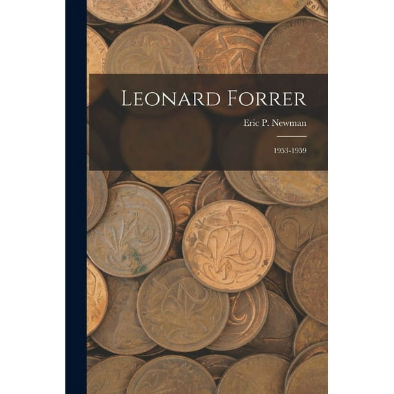 Leonard Forrer: 1953-1959, (Paperback)