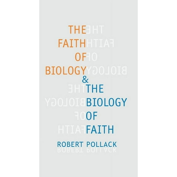Leonard Hastings Schoff Lectures The Faith of Biology & the Biology of Faith, (Paperback)