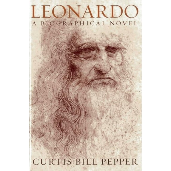 Leonardo : A Biographical Novel (Edition 1) (Hardcover)