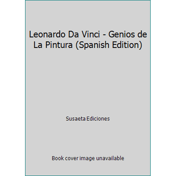 Pre-Owned Leonardo Da Vinci - Genios de La Pintura (Spanish Edition) (Paperback) 8430599258 9788430599257