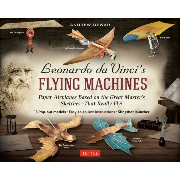 Leonardo Da Vinci's Flying Machines Kit: Paper Airplanes Based on the Great Master's Sketches - That Really Fly! (13 Pop-Out Models; Easy-To-Follow Instructions; Slingshot Launcher) (Other)