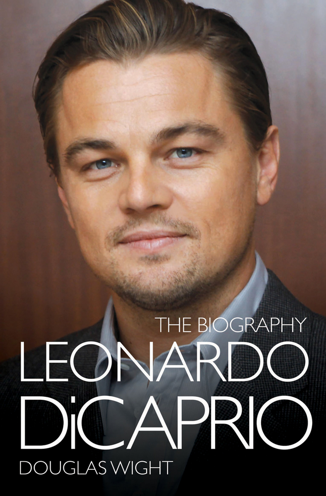 Leonardo DiCaprio : The Biography (Paperback)