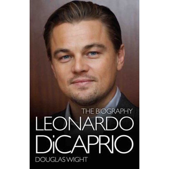 Pre-Owned Leonardo DiCaprio: The Biography (Hardcover) 1857826728 9781857826722