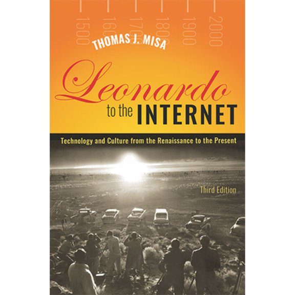 Pre-Owned Leonardo to the Internet: Technology and Culture from the Renaissance to the Present (Paperback) 1421443104 9781421443102